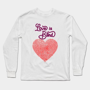 love is blind Long Sleeve T-Shirt